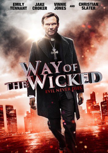   / Way of the Wicked (2014).: 2014 : ,  :    ...