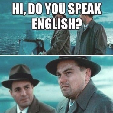  . . - Do you speak.  ? - Russian?  ? - ...