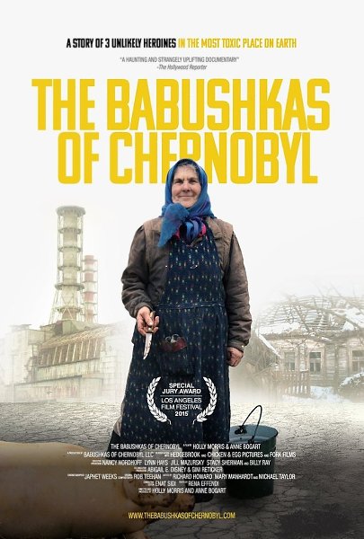 Чернобыльские бабушки / The Babushkas of Chernobyl / Холли Моррис, Энн Богарт 2015.Авария на ...