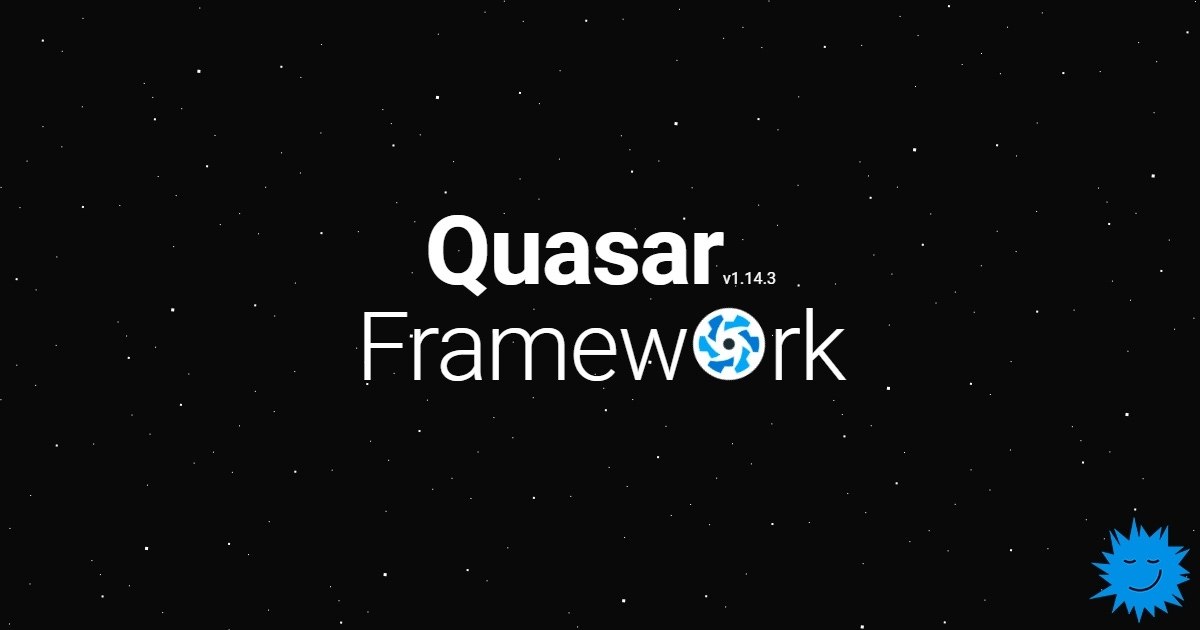 Quasar     Vue.    (v1.14.3) Quasar   SPA-, SSR-, ...