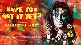 Have You Got It Yet - The Story Of Syd Barrett And Pink Floyd (2023)